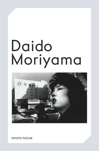 Daido Moriyama.