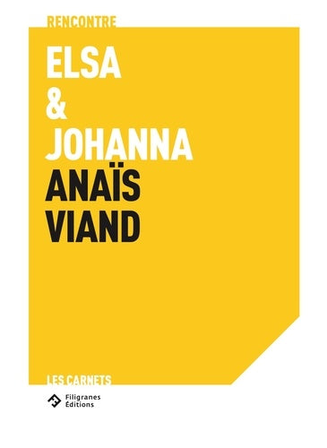 Rencontre. Elsa & Johanna. Anaïs Viand.