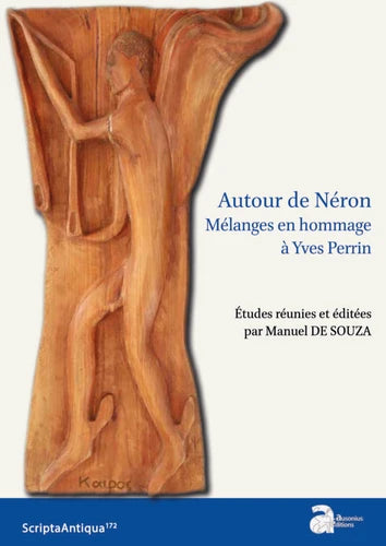 Autour de Néron: Mélanges en hommage à Yves Perrin. Scripta Antiqua 172.