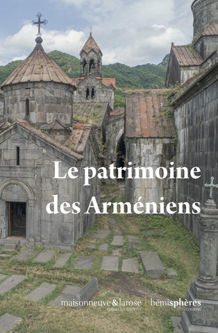 Le patrimoine des Arméniens.