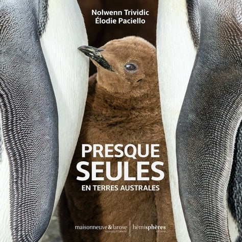 Presque seules en terres australes.