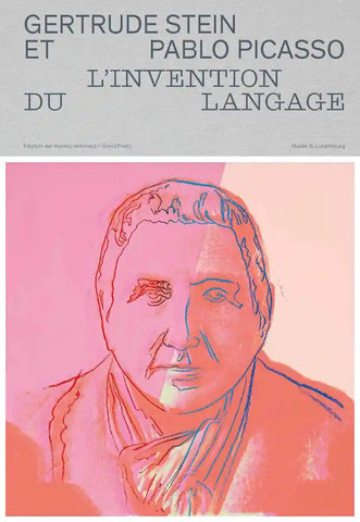 Gertrude Stein et Pablo Picasso: L'invention du langage.