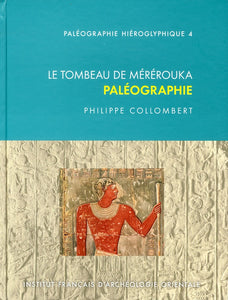 Hieroglyphic Paleography 4: The Tomb of Mereruka.