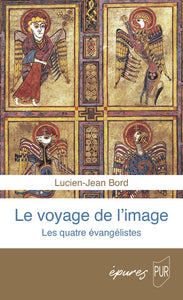 Le voyage de l'image. Les quatre évangélistes.