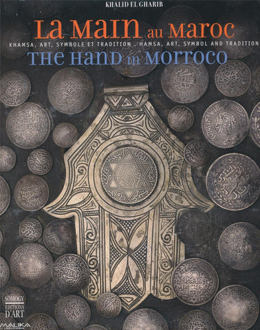 The hand in Morocco. Khamsa, art, symbol and tradition.