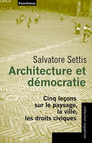 Architecture and Democracy: Five Lessons on Landscape, the City, and Civil Rights. 