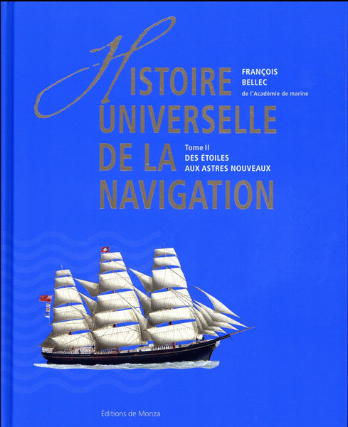 Universal History of Navigation. Volume I: The Star Discoverers &amp; Volume II: From Stars to New Stars