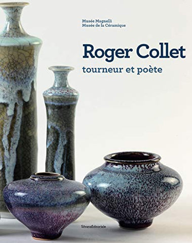 Roger Collet: Tourneur et poète.