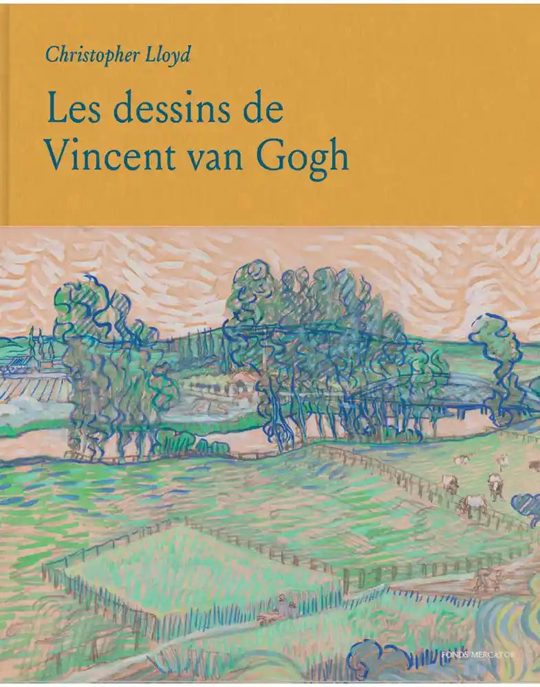 Les dessins de Vincent van Gogh.