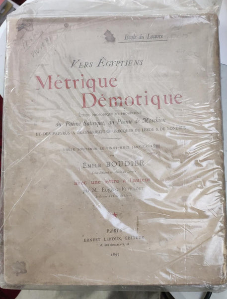 Vers Egyptiens. Métrique Démotique. Etude prosodique et phonétique du Poème Satirique du Poème de Moschion et des papyrus à transcriptions grecques de Leyde et Londres.