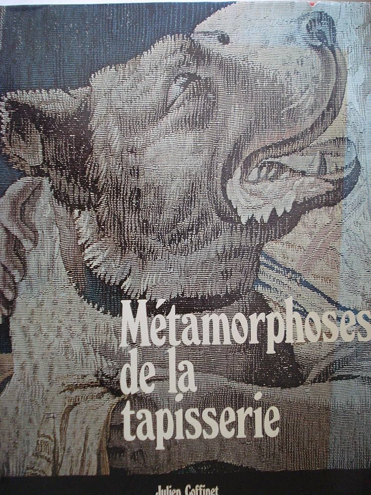 Métamorphoses de la tapisserie.