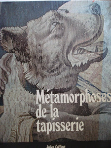 Métamorphoses de la tapisserie.