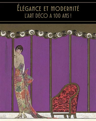 Elégance et modernité. L'Art déco a 100 ans !