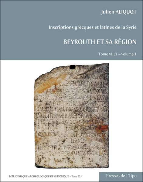 Inscriptions grecques et latines de la Syrie. Beyrouth et sa région. Tome VIII/1 - volume 1 et 2.