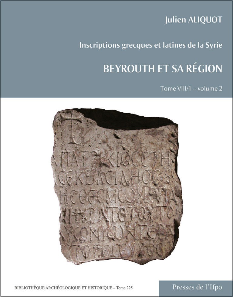 Inscriptions grecques et latines de la Syrie. Beyrouth et sa région. Tome VIII/1 - volume 1 et 2.