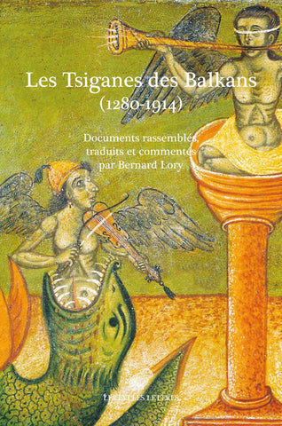 Les Tsiganes des Balkans. 1280-1914.