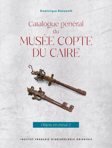 Catalogue général du Musée Copte du Caire. Objets en métal 2. MIFAO 155.