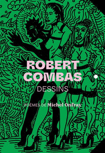Robert Combas. Dessins.