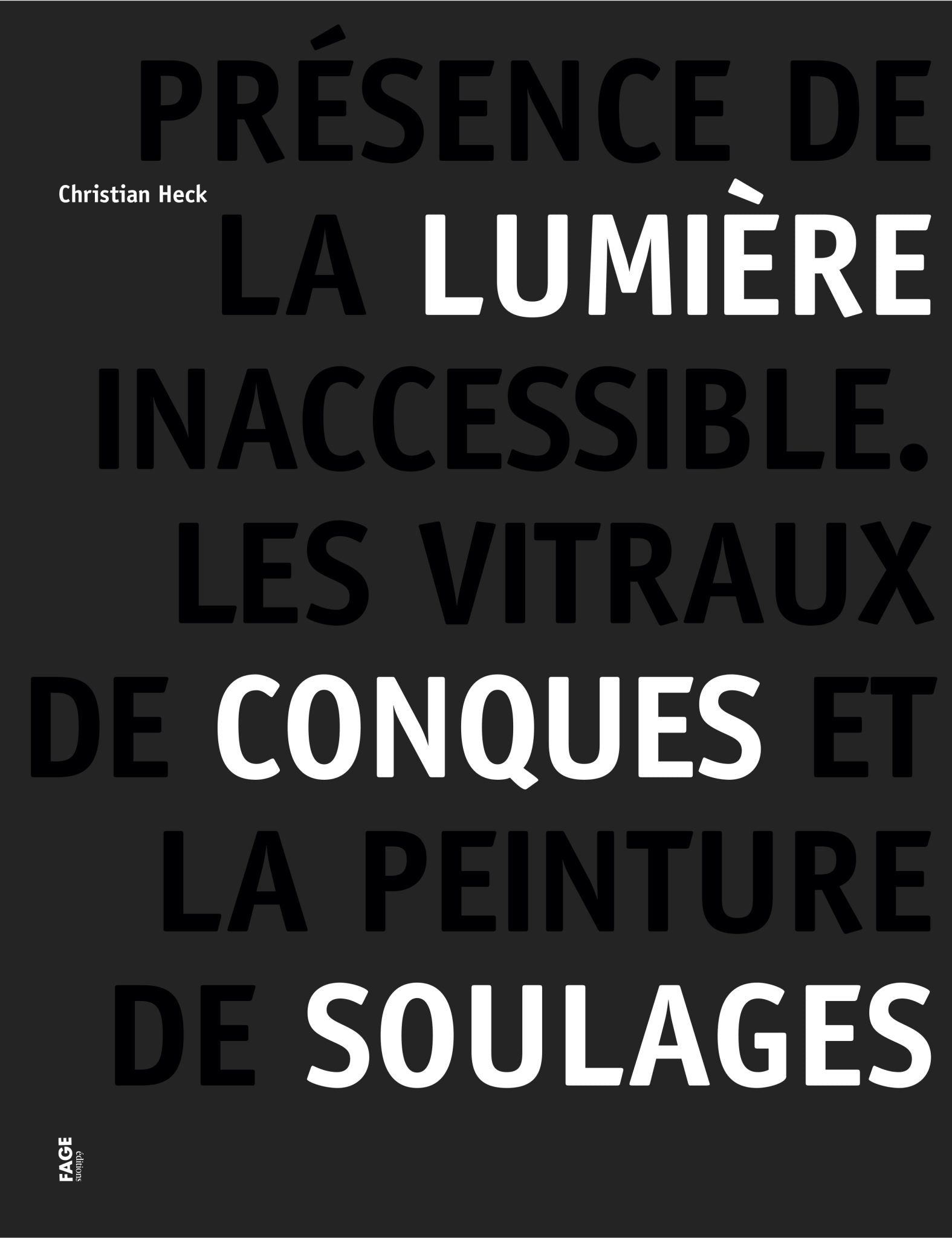 Présence de la lumière inaccessible. Les vitraux de Conques et la peinture de Pierre Soulages.