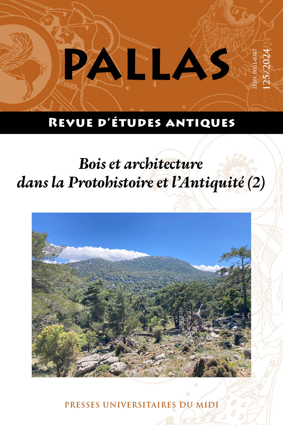 Pallas. 125/2024. Bois et architecture dans la protohistoire et l'Antiquité (2).