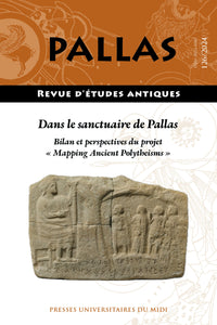 Pallas N°126/2024. Dans le sanctuaire de Pallas. Bilan et perspectives du projet "Mapping Ancien Polytheisms".