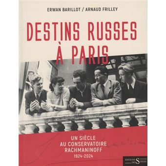 Destins russes à Paris: Un siècle au Conservatoire Rachmaninoff (1924-2024).