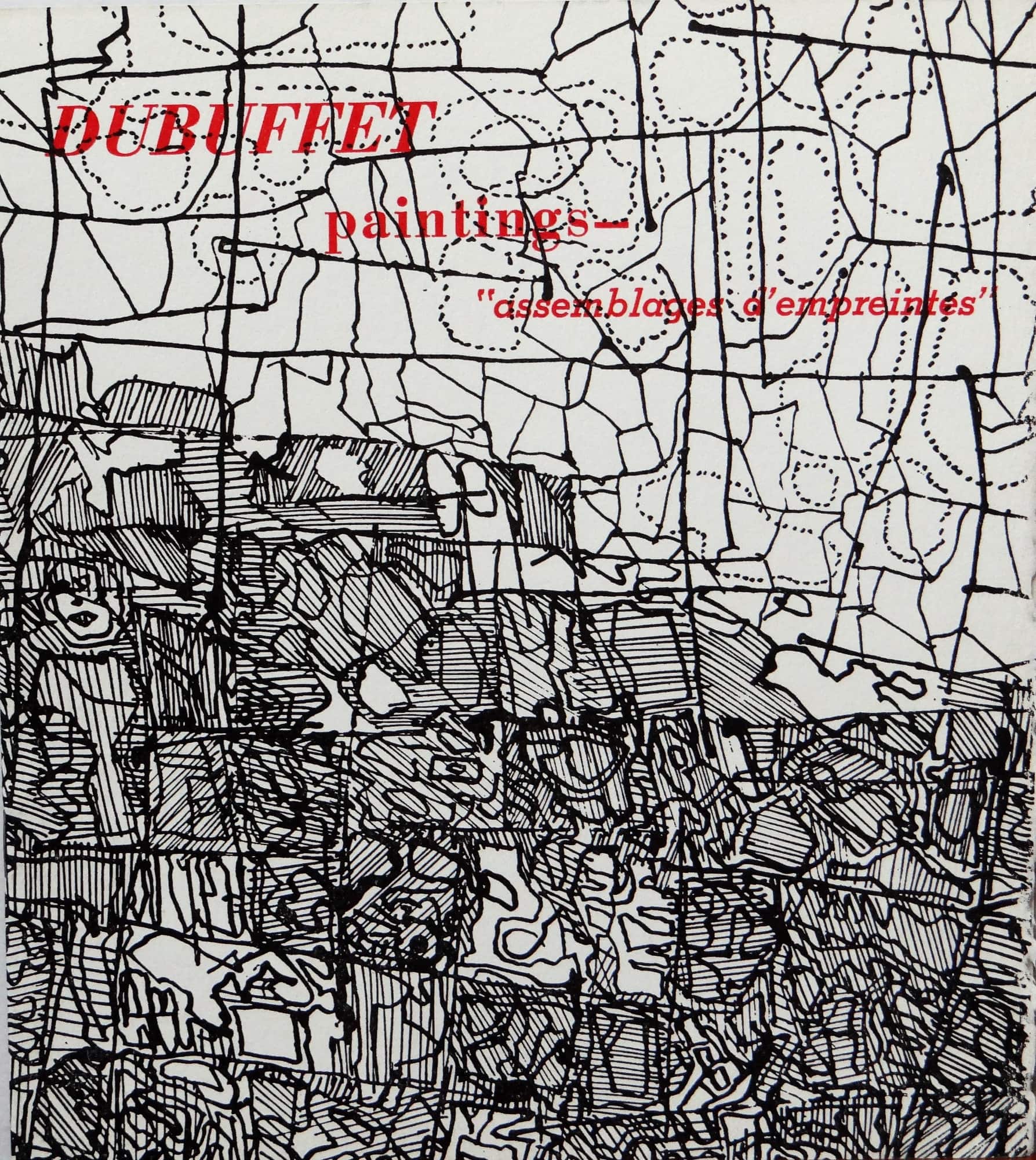 Dubuffet Paintings "assemblages d'empreintes".