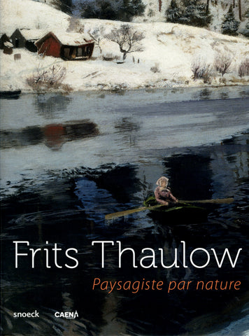 Frits Thaulow. Landscaper by nature.
