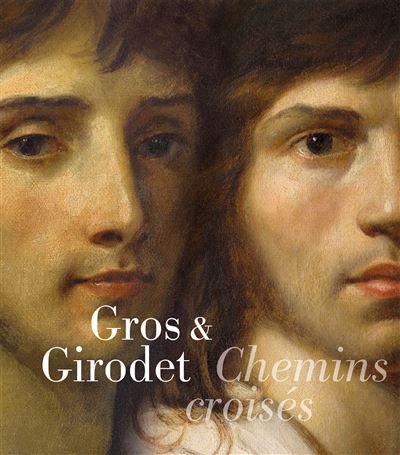 Gros & Girodet. Chemins croisés.