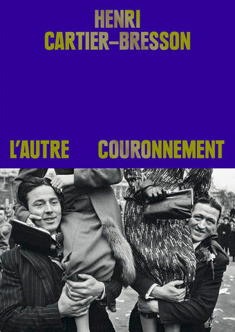 Henri Cartier-Bresson: L'autre couronnement.