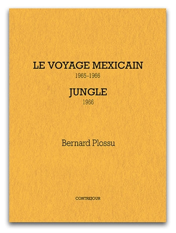Le voyage mexicain (1965-1966). Jungle (1966).