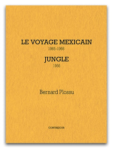 Le voyage mexicain (1965-1966). Jungle (1966).