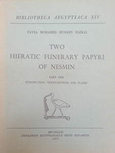 Two Hieratic Funerary Papyri of Nesmin. Bibliotheca Aegyptiaca XIV, XV.