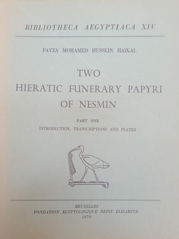 Two Hieratic Funerary Papyri of Nesmin. Bibliotheca Aegyptiaca XIV, XV.