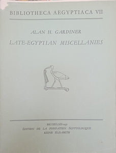 Late-Egyptian Miscellanies. Bibliotheca Aegyptiaca VII.