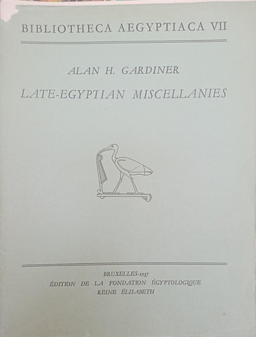 Late-Egyptian Miscellanies. Bibliotheca Aegyptiaca VII.