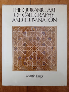 The Quranic Art of Calligraphy and Illumination.