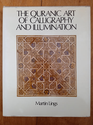 The Quranic Art of Calligraphy and Illumination.