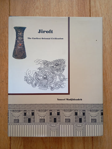 Jiroft. The Earliest Oriental Civilization.