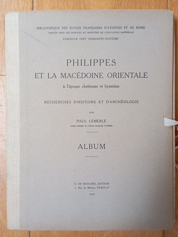 Philippes et la Macédoine Orientale à l'époque chrétienne et byzantine. Album.