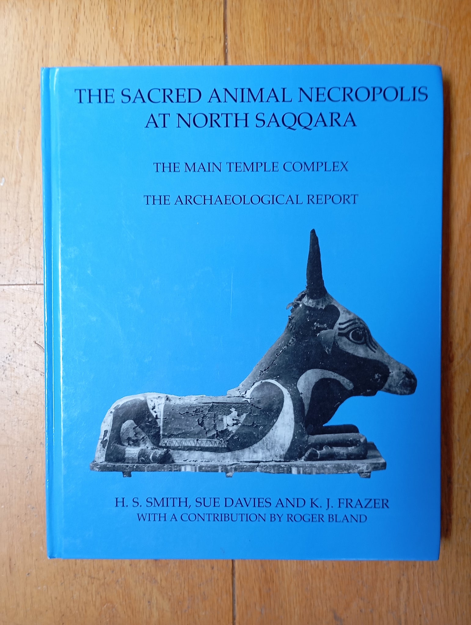 The Sacred Animal Necropolis at North Saqqâra. The Main Temple complex. The archaeological report.