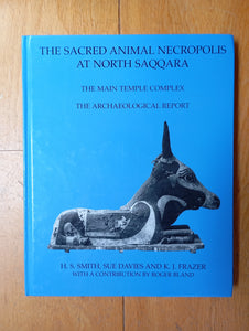 The Sacred Animal Necropolis at North Saqqâra. The Main Temple complex. The archaeological report.