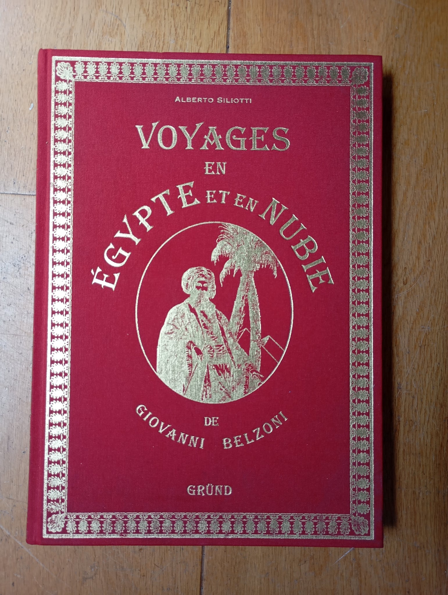 Voyages en Egypte et en Nubie de Giovanni Belzoni.