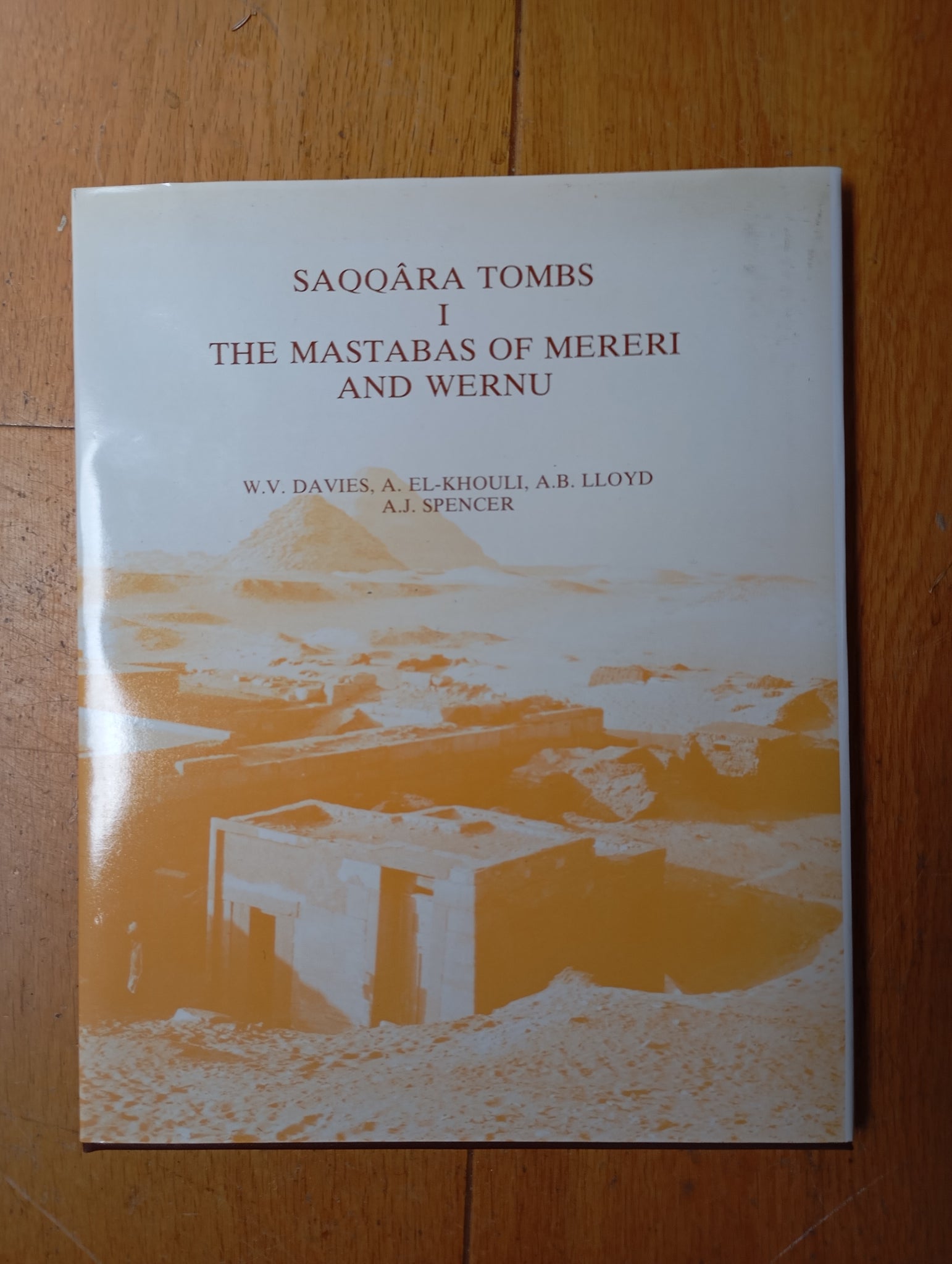 Saqqâra Tombs, volume I: The mastabas of Mereri and Wernu.