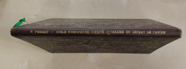 Etudes égyptologiques comprenant le texte et la traduction d'une stèle éthiopienne inédite et de divers manuscrits religieux avec un glossaire égyptien grec du Décret de Canope.