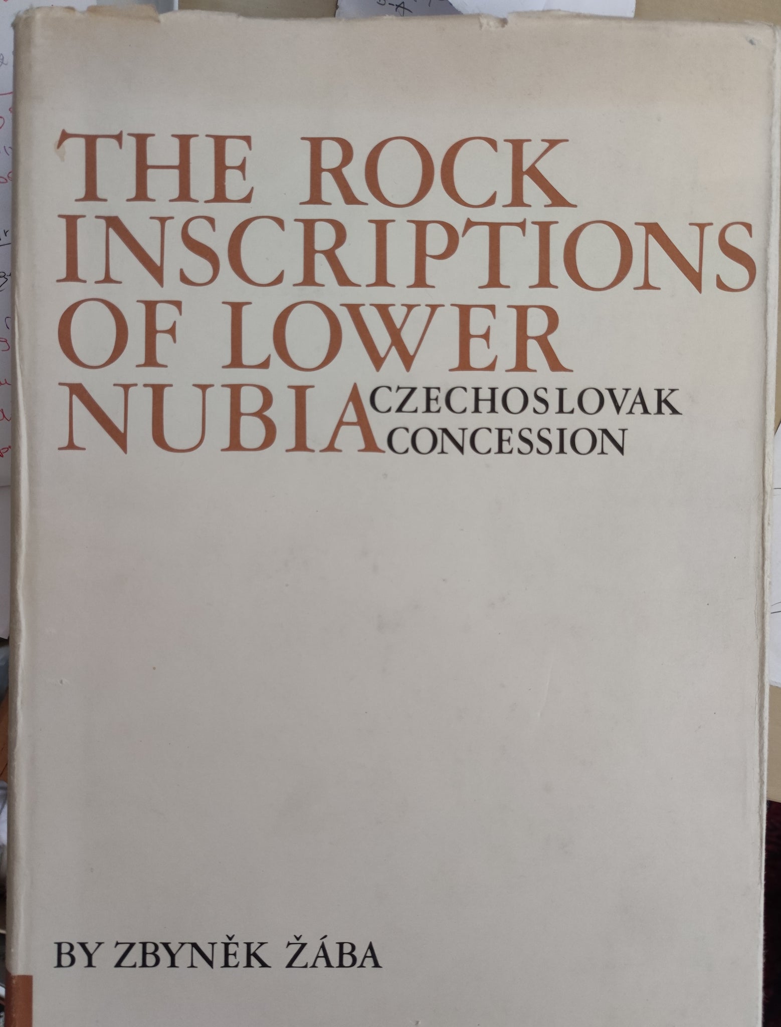 The Rock Inscriptions of Lower Nubia (Czechoslovak Concession).