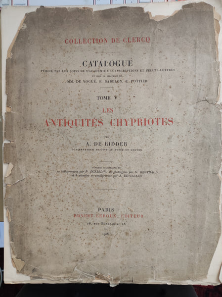 Collection De Clerq. Tome V. Les antiquités chypriotes.