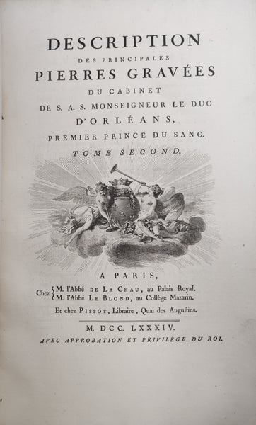 Description des principales pierres gravées du cabinet de S.A.S. monseigneur le Duc d'Orléans, premier prince du sang. Tome premier & second.