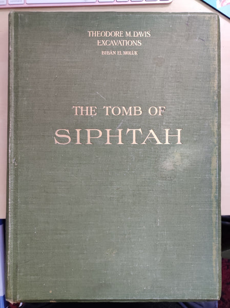 The Tomb of Siphtah. The Monkey Tomb and the Gold Tomb. Excavations : Biban El Moluk.