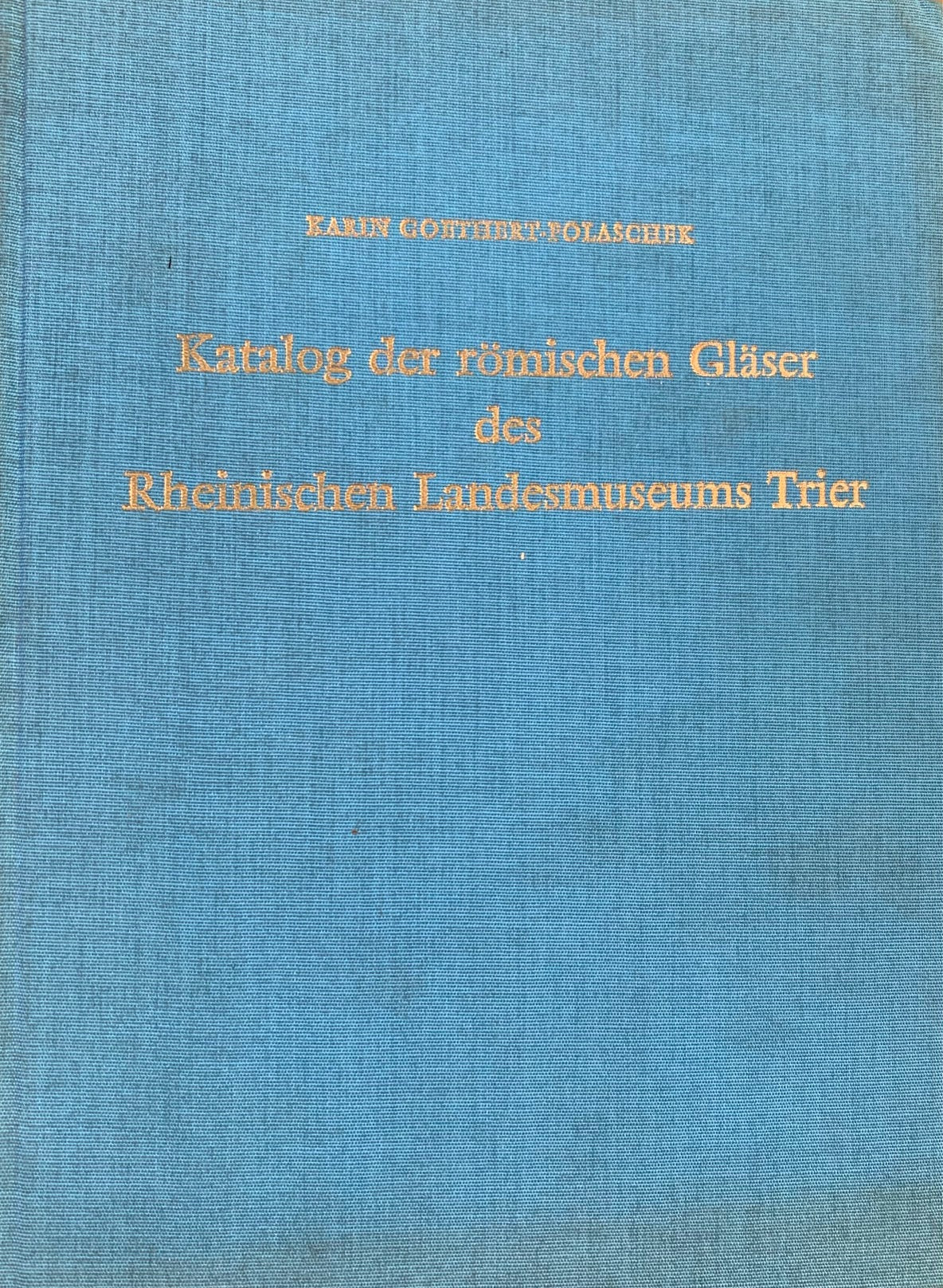 Katalog der römischen Gläser des Rheinischen Landesmuseums Trier.